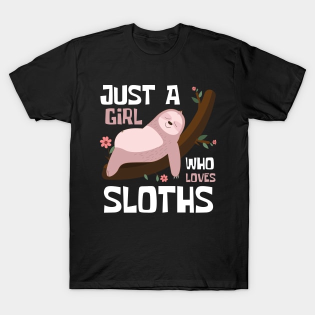 Just A Girl Who Loves Sloths Funny T-Shirt by DesignArchitect